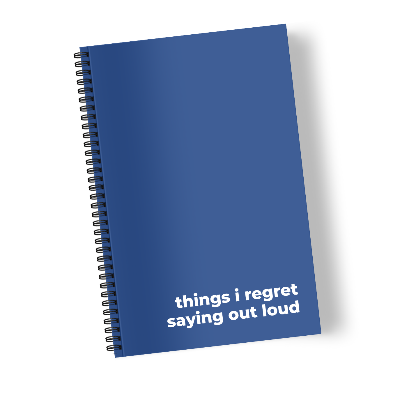 Things I Regret Saying Out Loud