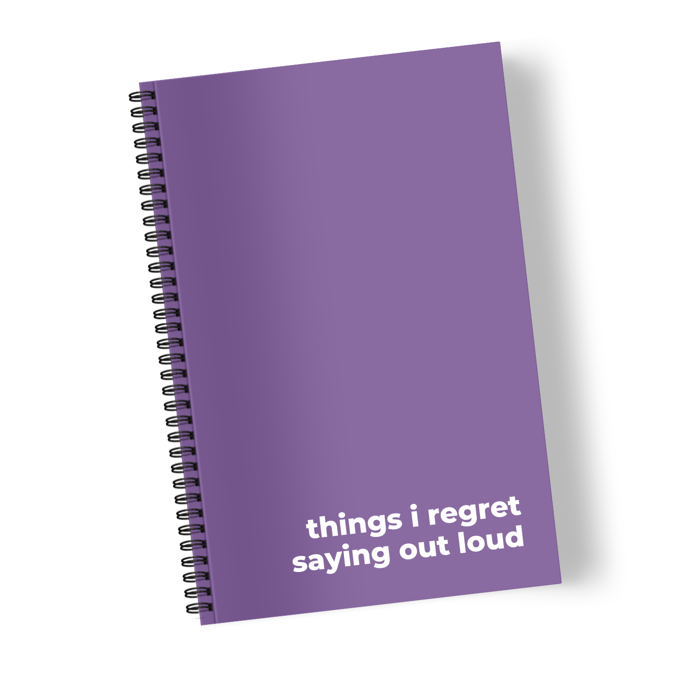 Things I Regret Saying Out Loud