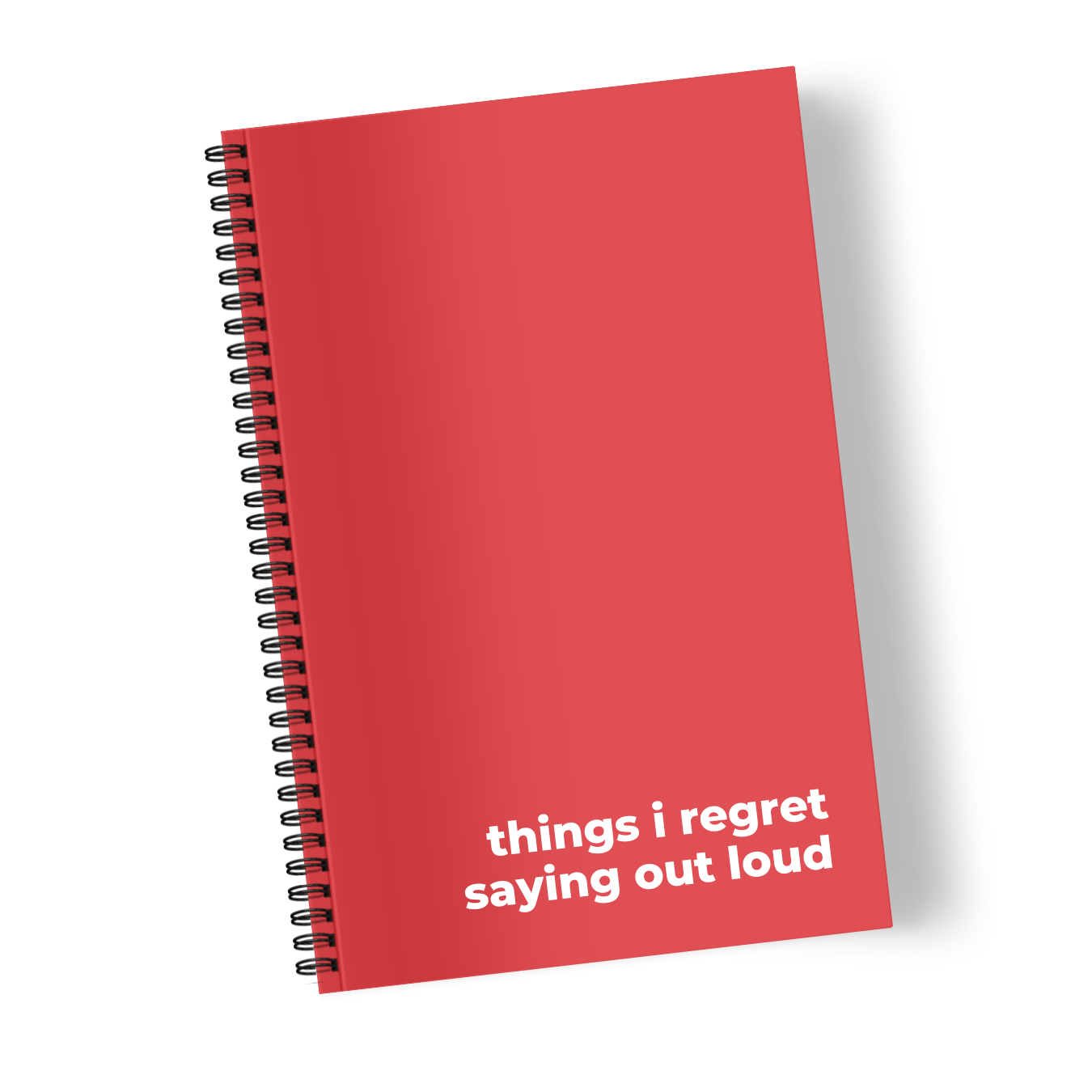 Things I Regret Saying Out Loud