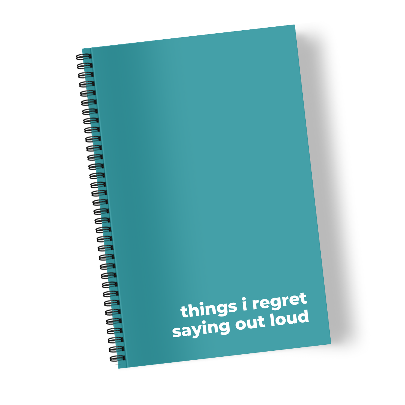Things I Regret Saying Out Loud