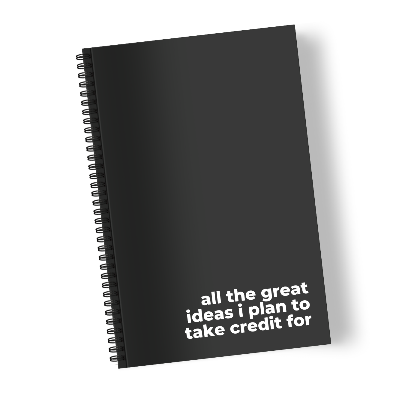 All the Great Ideas I Plan on Taking Credit For