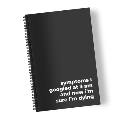 Symptoms I Googled at 3 am and Now I'm Sure I'm Dying