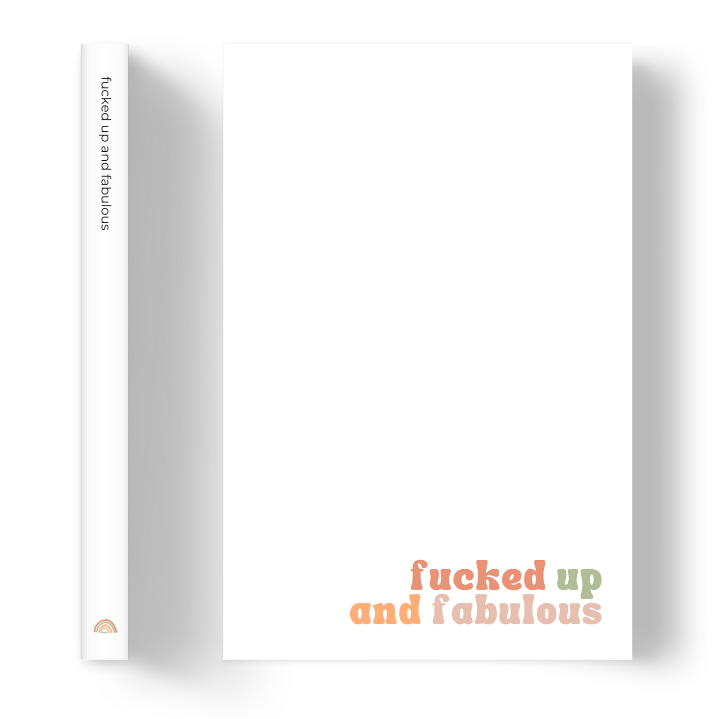 Fucked up and fabulous | Notebook/Journal