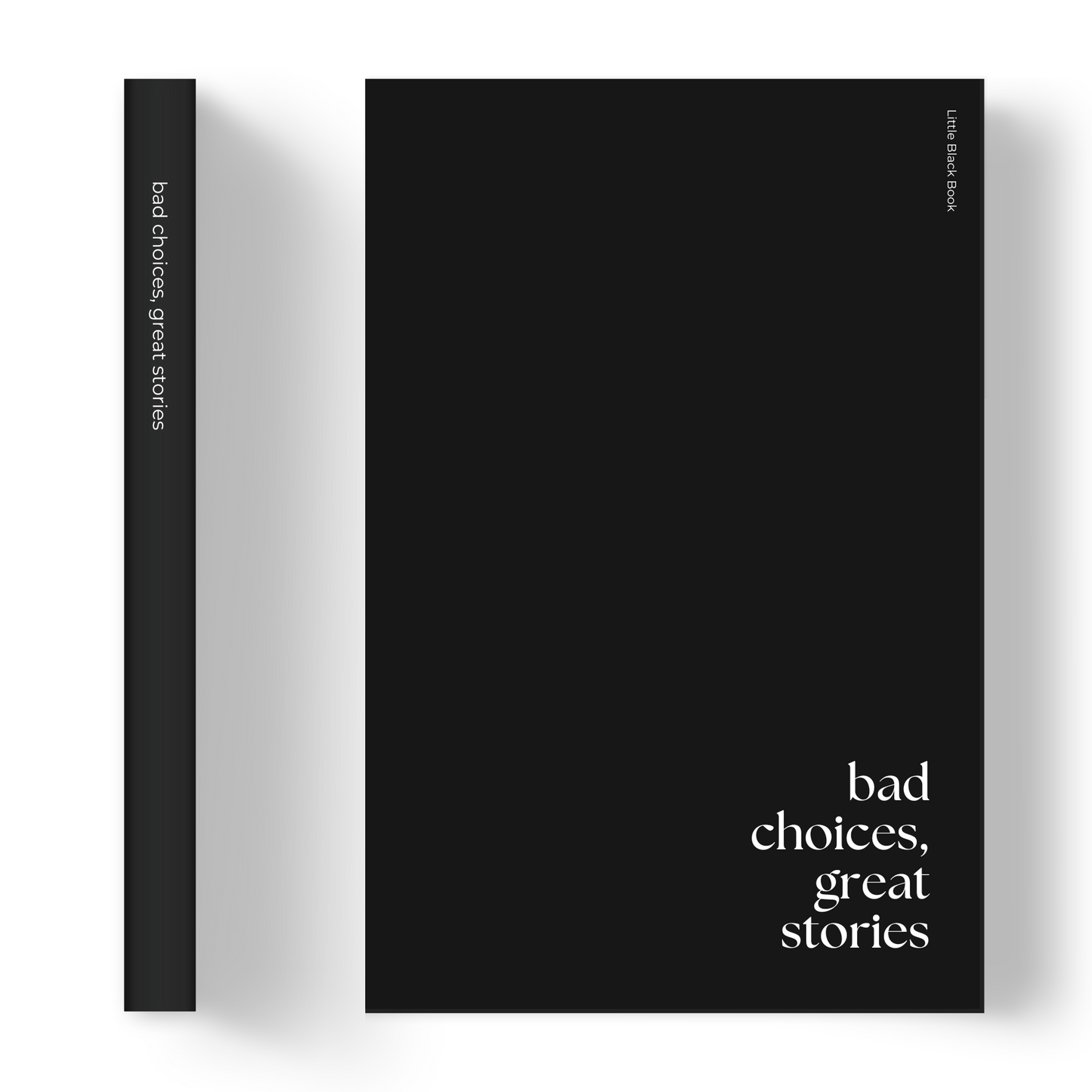 Bad choices, great stories | Notebook