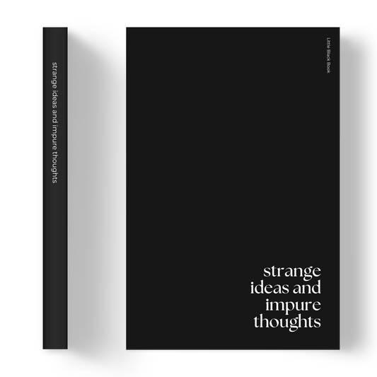 Strange ideas and impure thoughts | Notebook