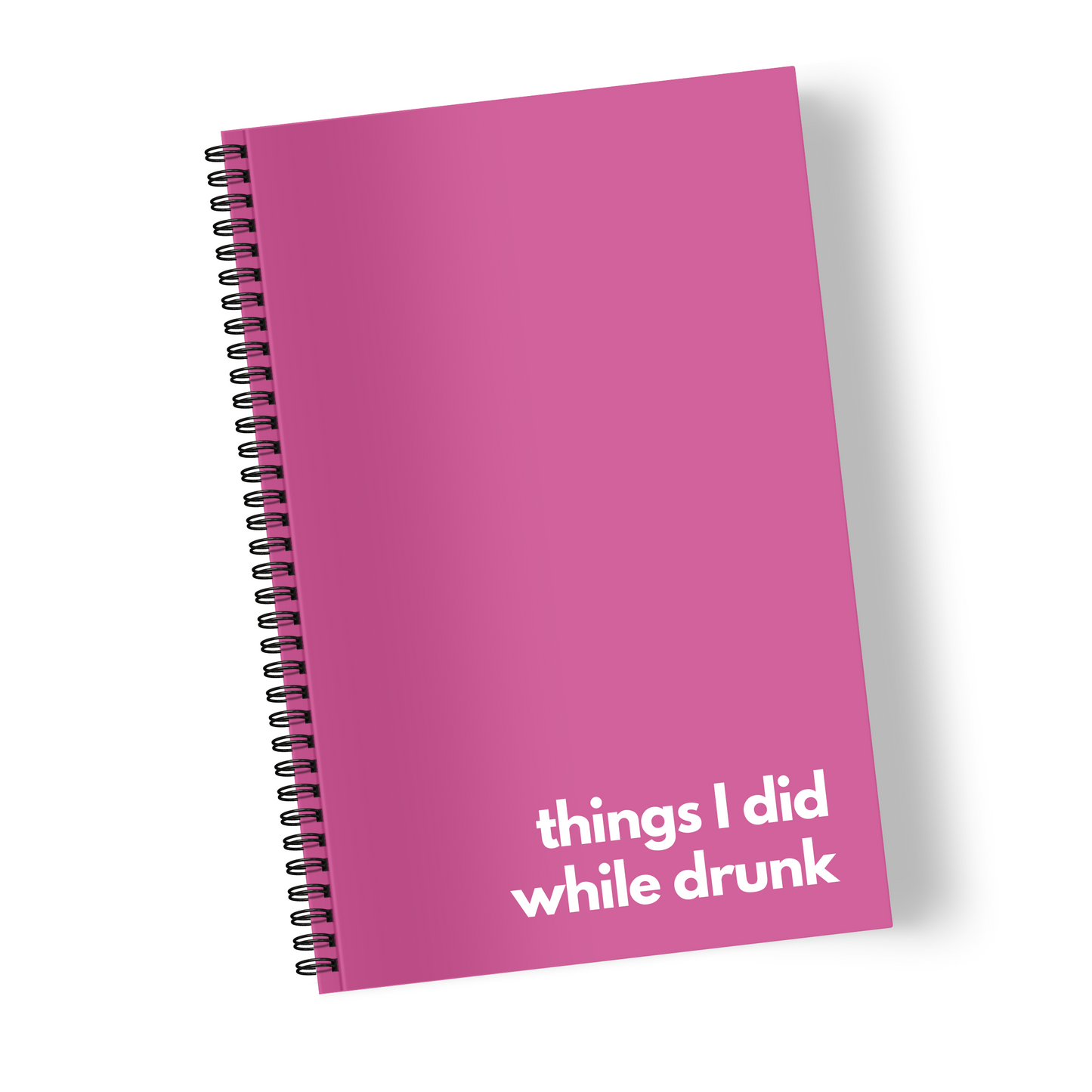 Things I did while drunk | Lined Paper Notebook