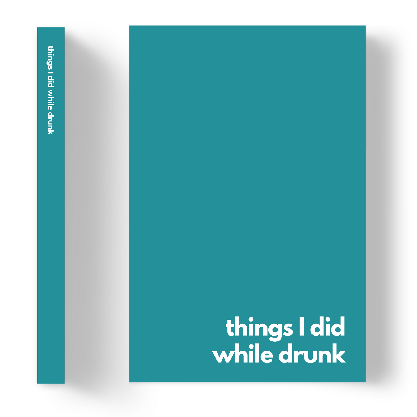 Things I did while drunk | Lined Paper Notebook