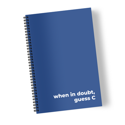 When in Doubt, Guess C