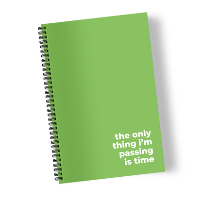 The Only Thing I’m Passing is Time