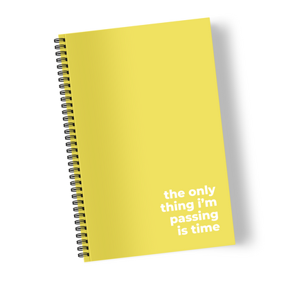 The Only Thing I’m Passing is Time